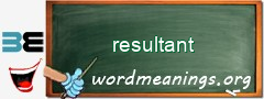 WordMeaning blackboard for resultant